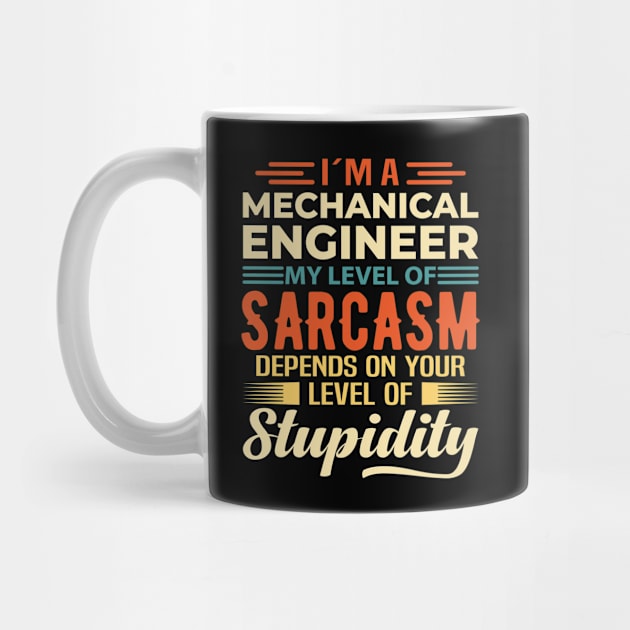 I'm A Mechanical Engineer by Stay Weird